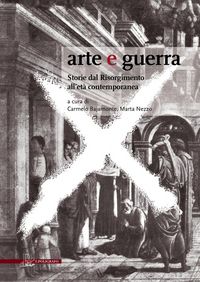 Produktbild: Arte e guerra. Storie dal Risorgimento all'et&agrave; contemporanea