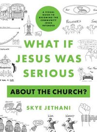 Produktbild: What If Jesus Was Serious about the Church?