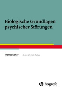 Bild vom Artikel Biologische Grundlagen psychischer Störungen vom Autor Thomas Köhler