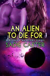 Produktbild: An Alien to Die For (Zerconian Warriors, #10)