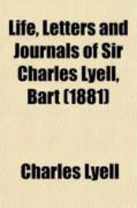 Produktbild: Life, Letters and Journals of Sir Charles Lyell, Bart (Volume 2)