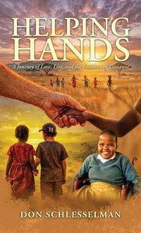 Produktbild: Helping Hands, A Journey of Love, Loss, and the Children of Tanzania