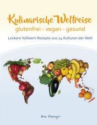 Produktbild: Kulinarische Weltreise: glutenfrei - vegan - gesund