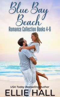 Produktbild: Blue Bay Beach Romance Collection Box Set Books 4-6