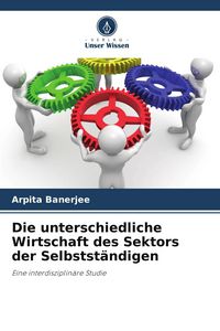 Produktbild: Die unterschiedliche Wirtschaft des Sektors der Selbstst&auml;ndigen