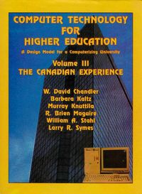 Produktbild: Computer Technology for Higher Education: A Design Model for a Computerizing University: The Canadian Experience