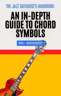 Produktbild: The Jazz Guitarist's Handbook: An In-Depth Guide to Chord Symbols Book 1
