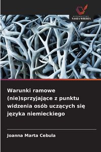 Produktbild: Warunki ramowe (nie)sprzyjaj&iquest;ce z punktu widzenia os&oacute;b ucz&iquest;cych si&iquest; j&iquest;zyka niemieckiego