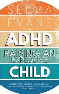 Produktbild: ADHD Raising an Explosive Child