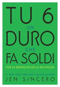 Produktbild: Tu 6 un duro che fa soldi con la mentalit&agrave; della ricchezza