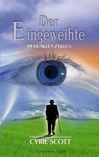 Produktbild: Der Eingeweihte. Im Dunklen Zyklus - Band 3 (Gebundene Ausgabe)