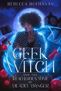 Produktbild: Geek Witch and the Treacherous Tome of Deadly Danger