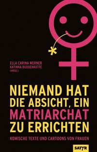 Produktbild: Niemand hat die Absicht, ein Matriarchat zu errichten