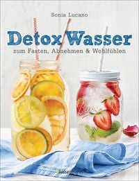 Bild vom Artikel Detox Wasser - zum Fasten, Abnehmen und Wohlfühlen. Mit Früchten, Gemüse, Kräutern und Mineralwasser vom Autor Sonia Lucano