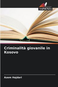 Produktbild: Criminalit&agrave; giovanile in Kosovo