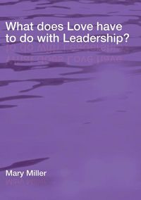 Produktbild: What Does Love Have to Do with Leadership?