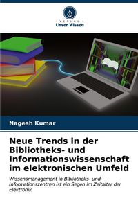 Produktbild: Neue Trends in der Bibliotheks- und Informationswissenschaft im elektronischen Umfeld