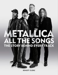 Bild vom Artikel Metallica All the Songs vom Autor Benoît Clerc
