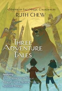 Produktbild: Three Adventure Tales: A Matter-of-Fact Magic Collection by Ruth Chew