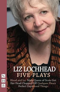 Produktbild: Lochhead, L: Liz Lochhead: Five Plays