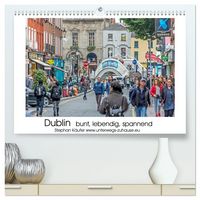 Produktbild: Dublin bunt, lebendig, spannend (hochwertiger Premium Wandkalender 2027 DIN A2 quer), Kunstdruck in Hochglanz