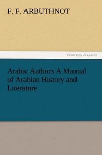 Produktbild: Arabic Authors A Manual of Arabian History and Literature