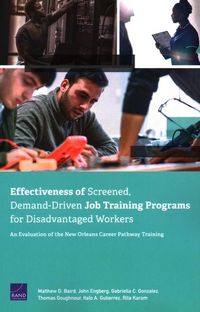 Produktbild: Effectiveness of Screened, Demand-Driven Job Training Programs for Disadvantaged Workers