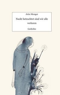 Produktbild: Nackt betrachtet sind wir alle verloren