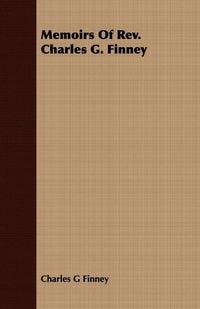 Produktbild: Memoirs Of Rev. Charles G. Finney