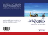 Produktbild: Residual Organochlorine Insecticide Archives In The Aquatic Sediment