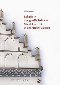 Produktbild: Religi&ouml;ser und gesellschaftlicher Wandel in Imst in der Fr&uuml;hen Neuzeit