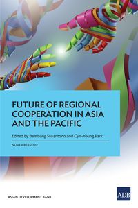 Produktbild: Future of Regional Cooperation in Asia and the Pacific