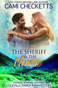 Produktbild: The Sheriff & The Nurse (Coleville Ranch Romances, #5)