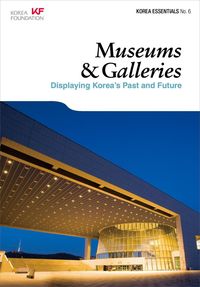 Produktbild: Museums & Galleries: Displaying Korea's Past and Future (Korea Essentials, #6)
