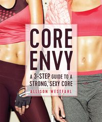 Produktbild: Core Envy: A 3-Step Guide to a Strong, Sexy Core
