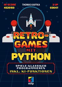 Produktbild: Retro-Games mit Python f&uuml;r Einsteiger