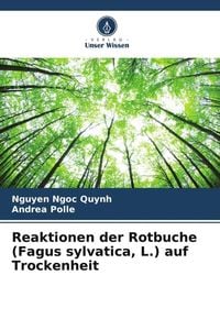 Produktbild: Reaktionen der Rotbuche (Fagus sylvatica, L.) auf Trockenheit