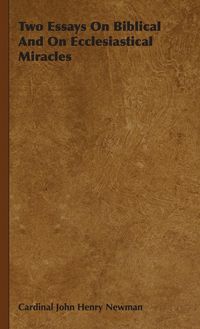 Produktbild: Two Essays On Biblical And On Ecclesiastical Miracles