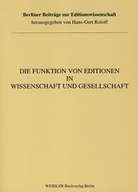 Produktbild: Die Funktion von Editionen in Wissenschaft und Gesellschaft