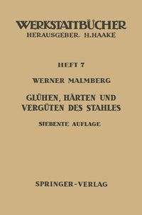 Produktbild: Gl&uuml;hen, H&auml;rten und Verg&uuml;ten des Stahles