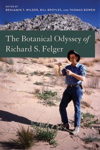 Produktbild: The Botanical Odyssey of Richard S. Felger