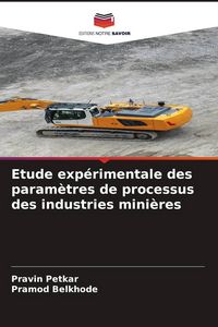Produktbild: Etude exp&eacute;rimentale des param&egrave;tres de processus des industries mini&egrave;res