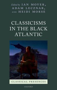 Produktbild: Classicisms in the Black Atlantic