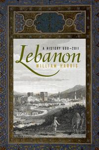 Bild vom Artikel Lebanon: A History, 600 - 2011 vom Autor William Harris