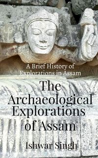 Produktbild: The Archaeological Explorations of Assam