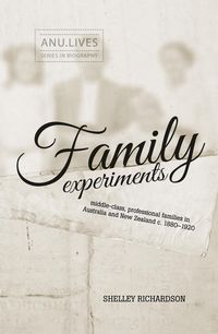 Produktbild: Family Experiments: Middle-class, professional families in Australia and New Zealand c. 1880-1920