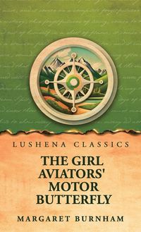 Produktbild: The Girl Aviators' Motor Butterfly