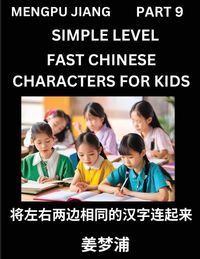 Produktbild: Chinese Characters Test Series for Kids (Part 9) - Easy Mandarin Chinese Character Recognition Puzzles, Simple Mind Games to Fast Learn Reading Simplified Characters