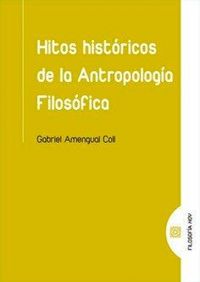 Produktbild: Hitos hist&oacute;ricos de la antropolog&iacute;a filos&oacute;fica