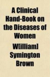 Produktbild: A Clinical Hand-Book on the Diseases of Women